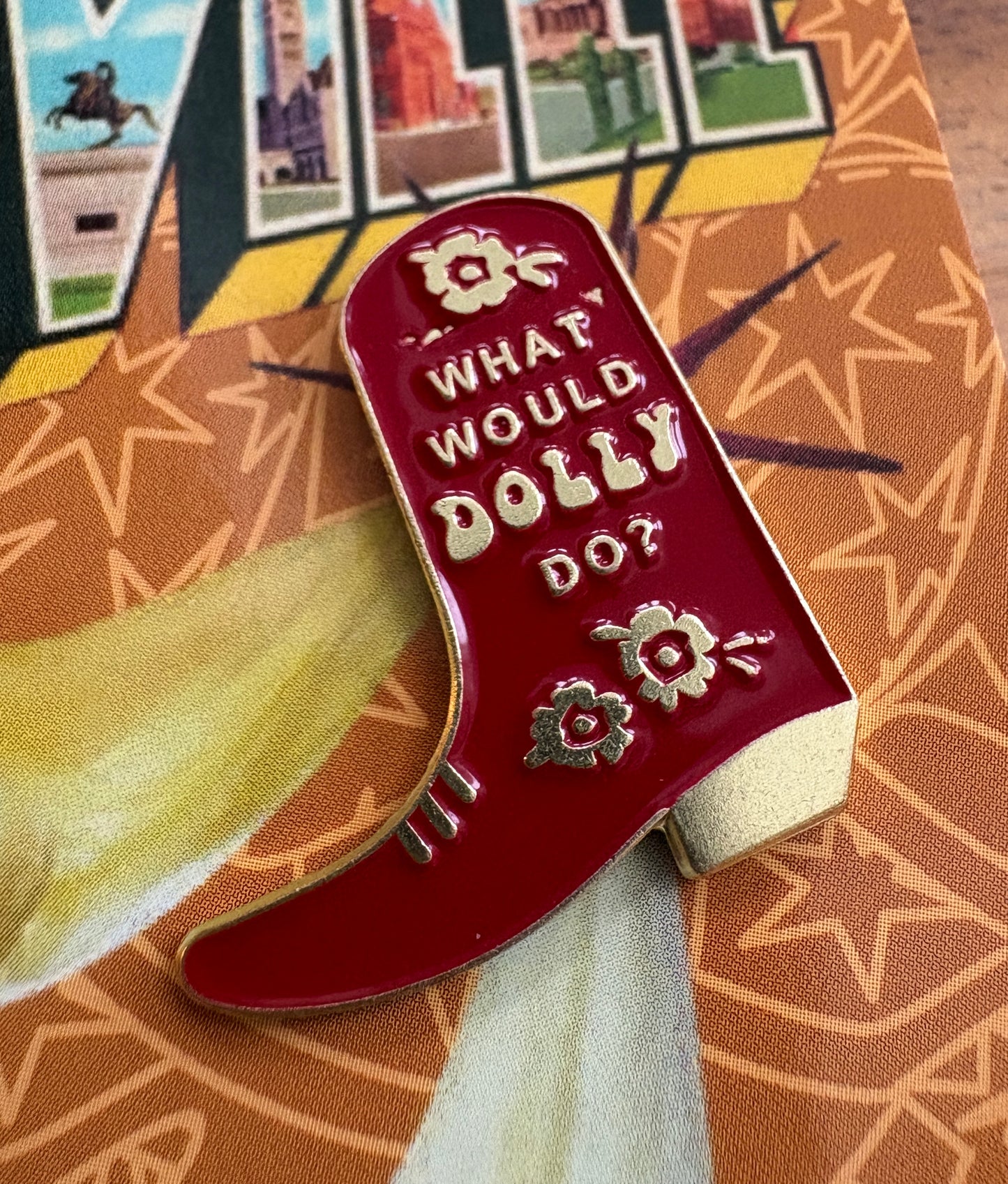 "What Would Dolly Do?" Nashville pin